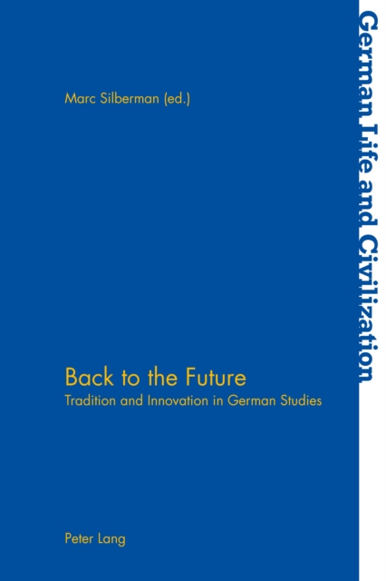 Back to the Future : Tradition and Innovation in German Studies, Paperback / softback Book