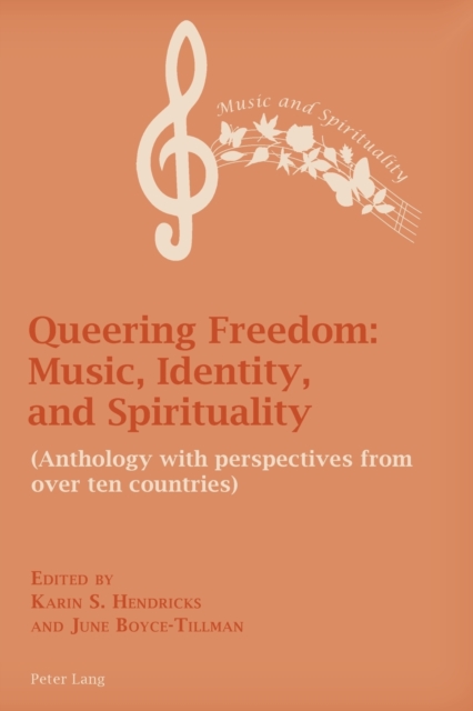 Queering Freedom: Music, Identity and Spirituality : (Anthology with perspectives from over ten countries), Paperback / softback Book
