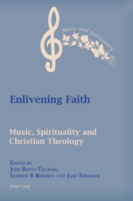 Enlivening Faith : Music, Spirituality and Christian Theology, Paperback / softback Book