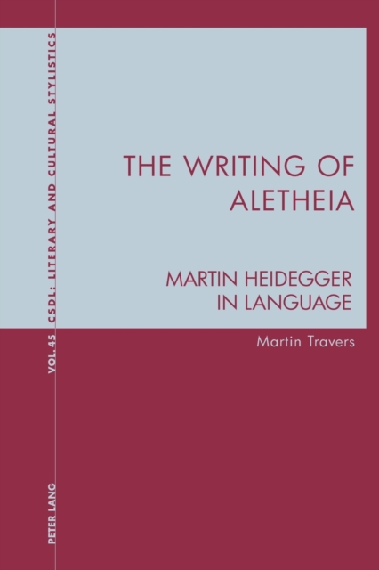 The Writing of Aletheia : Martin Heidegger: In Language, Paperback / softback Book