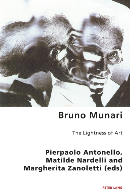 Bruno Munari : The Lightness of Art, Paperback / softback Book