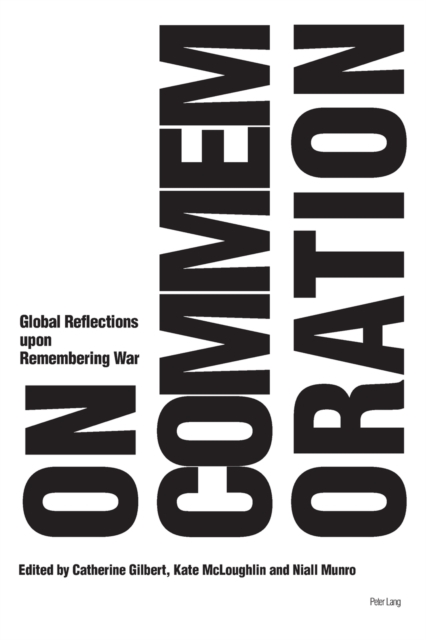 On Commemoration : Global Reflections upon Remembering War, Paperback / softback Book