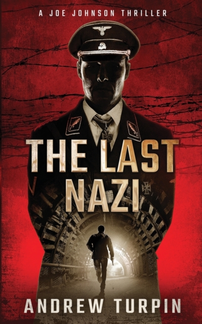 The Last Nazi : A Joe Johnson Thriller, Paperback / softback Book