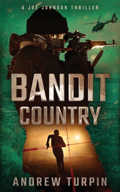 Bandit Country : A Joe Johnson Thriller, Paperback / softback Book