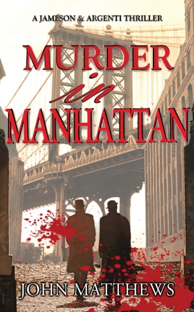 Murder in Manhattan : A Jameson & Argenti Thriller, Book 1, Paperback / softback Book