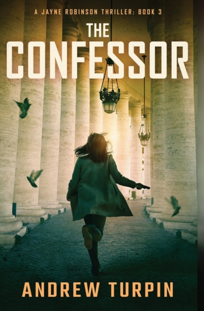 The Confessor : A Jayne Robinson Thriller, Hardback Book