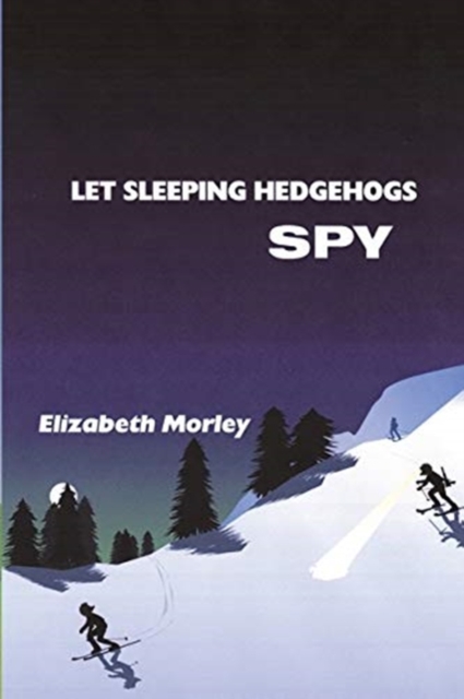 Let Sleeping Hedgehogs Spy - paperback colour, Paperback / softback Book