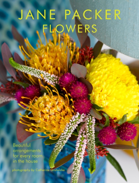 Jane Packer Flowers : Beautiful Flowers for Every Room in the House, Hardback Book