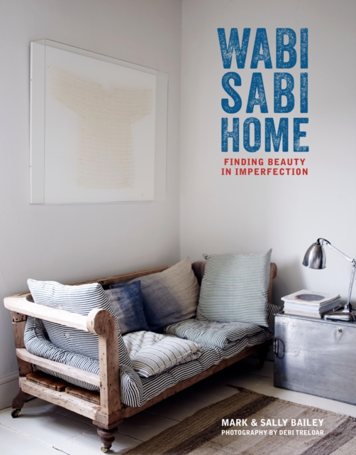 Wabi-Sabi Home: Finding beauty in imperfection, EPUB eBook