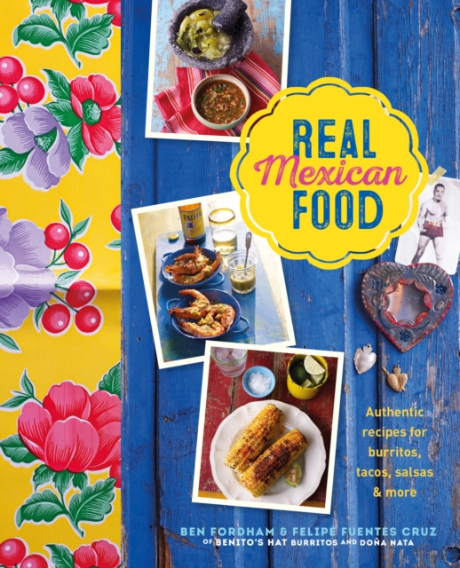 Real Mexican Food, EPUB eBook