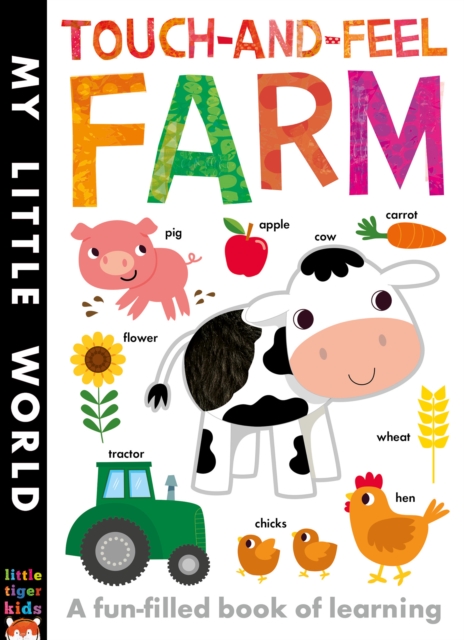 Touch-and-Feel Farm : A Fun-Filled Book of Learning, Novelty book Book