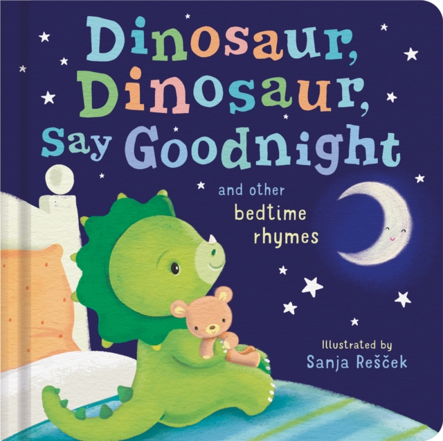 Dinosaur, Dinosaur, Say Goodnight, Board book Book