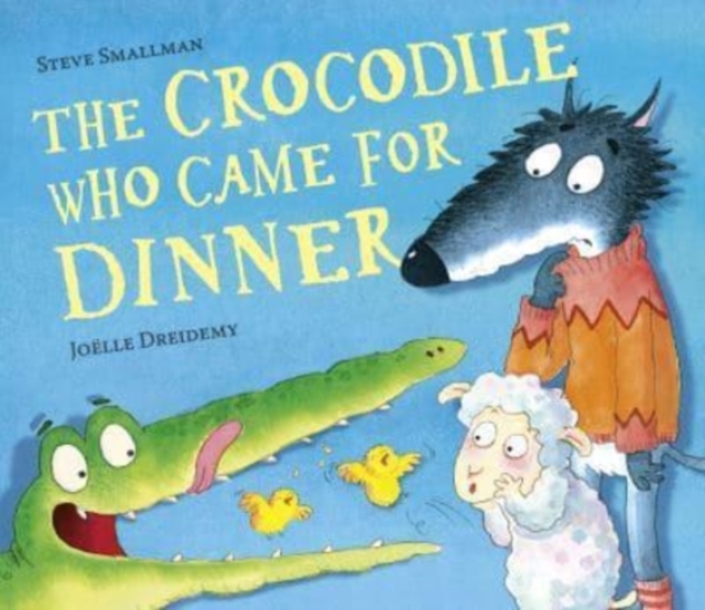 The Crocodile Who Came for Dinner, Paperback / softback Book