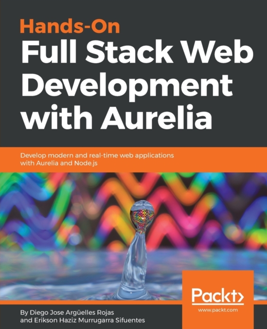 Hands-On Full Stack Web Development with Aurelia, Electronic book text Book