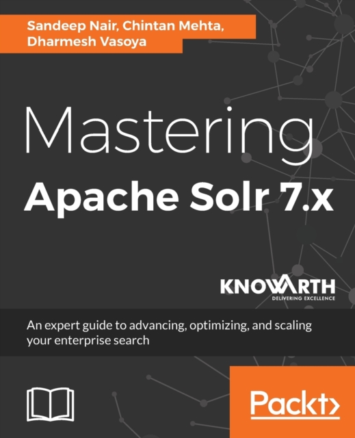 Mastering Apache Solr 7.x, Electronic book text Book