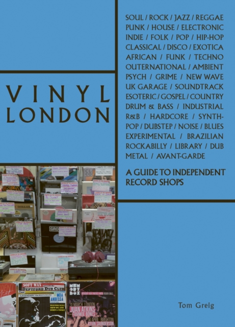 Vinyl London : A Guide to Independent Record Shops, Paperback / softback Book