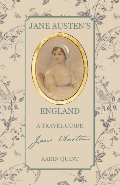 Jane Austen's England : A Travel Guide, Paperback / softback Book