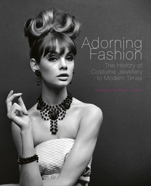 Adorning Fashion : The History of Costume Jewellery to Modern Times, Hardback Book
