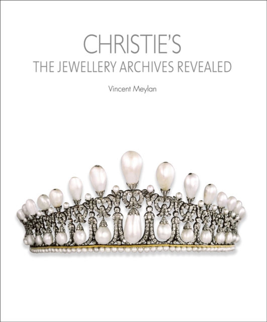 Christie's : The Jewellery Archives Revealed, Hardback Book