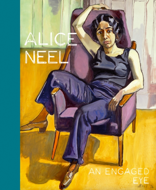 Alice Neel : An Engaged Eye, Hardback Book
