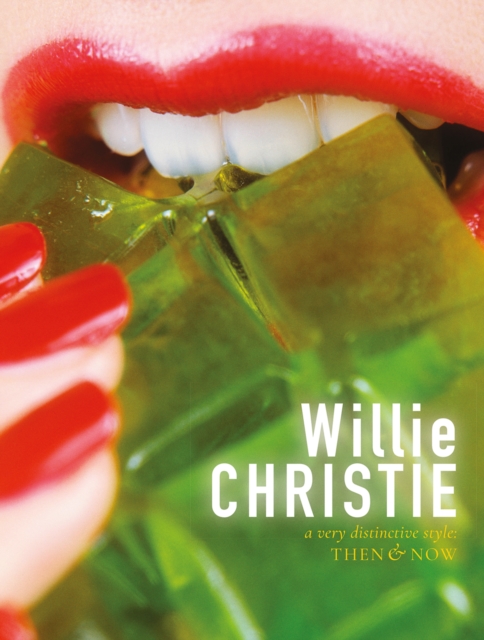 Willie Christie : a very distinctive style: Then & Now, Hardback Book