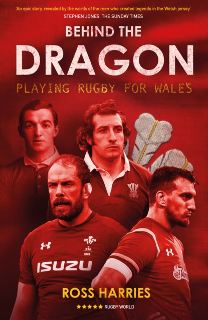 Behind the Dragon : Playing Rugby for Wales, EPUB eBook