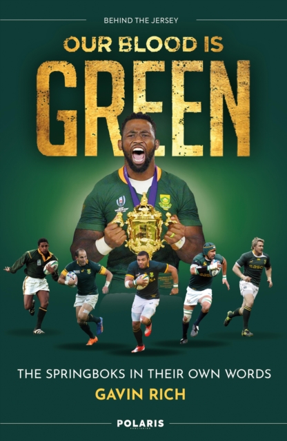 Our Blood is Green : The Springboks in Their Own Words, EPUB eBook