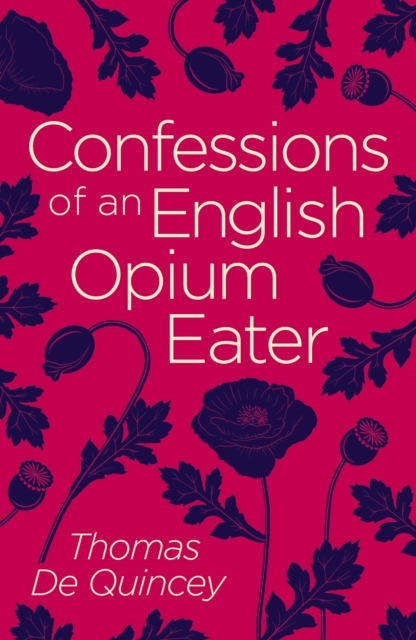 Confessions of an English Opium Eater, Paperback / softback Book