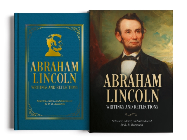 Abraham Lincoln, Writings and Reflections : Deluxe Slipcase Edition, Hardback Book