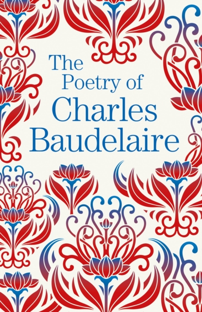 The Poetry of Charles Baudelaire, Paperback / softback Book