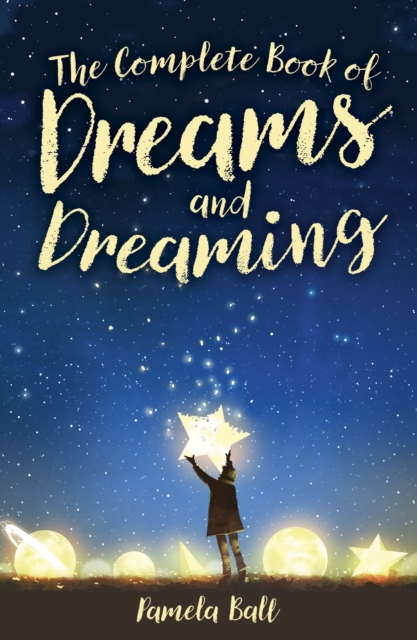 The Complete Book of Dreams and Dreaming, Hardback Book