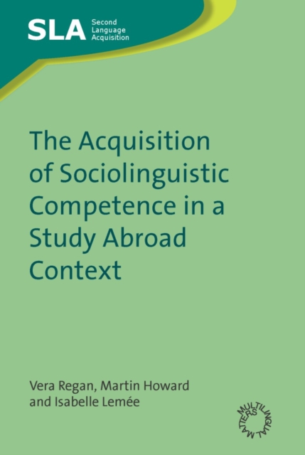 The Acquisition of Sociolinguistic Competence in a Study Abroad Context, EPUB eBook