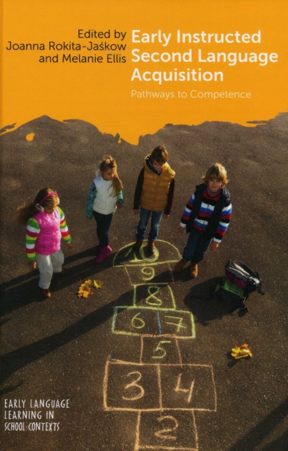 Early Instructed Second Language Acquisition : Pathways to Competence, Hardback Book