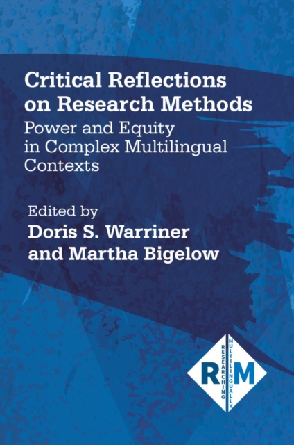 Critical Reflections on Research Methods : Power and Equity in Complex Multilingual Contexts, PDF eBook