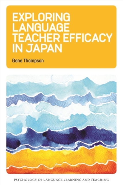 Exploring Language Teacher Efficacy in Japan, Paperback / softback Book