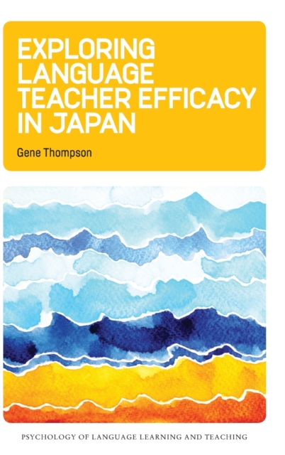 Exploring Language Teacher Efficacy in Japan, Hardback Book