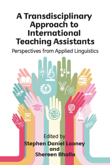 A Transdisciplinary Approach to International Teaching Assistants : Perspectives from Applied Linguistics, EPUB eBook