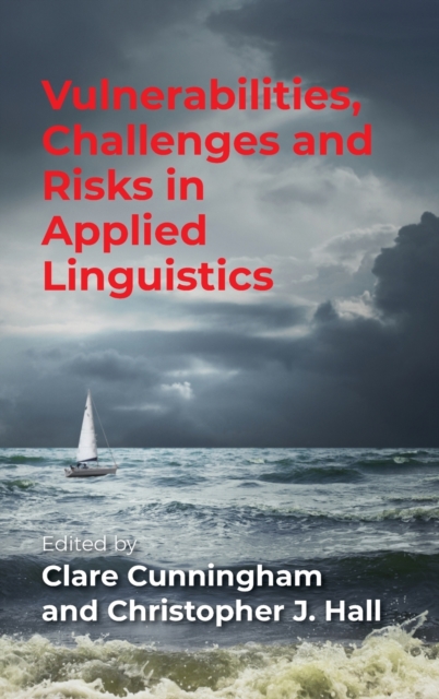 Vulnerabilities, Challenges and Risks in Applied Linguistics, Hardback Book