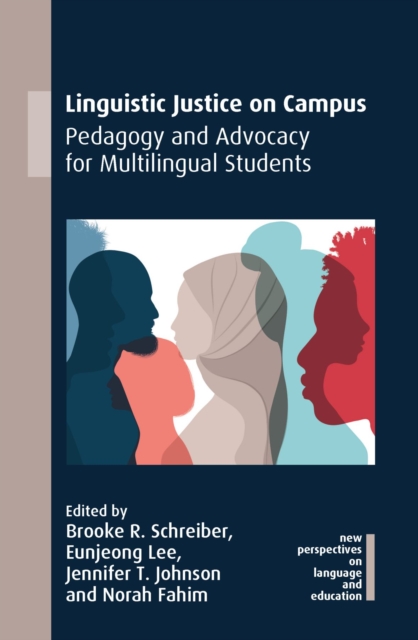 Linguistic Justice on Campus : Pedagogy and Advocacy for Multilingual Students, EPUB eBook