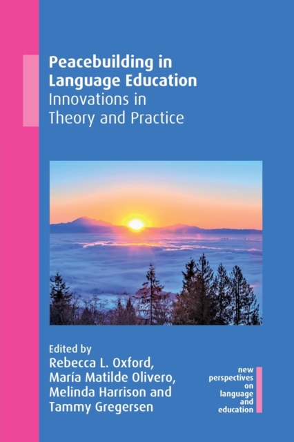 Peacebuilding in Language Education : Innovations in Theory and Practice, Paperback / softback Book