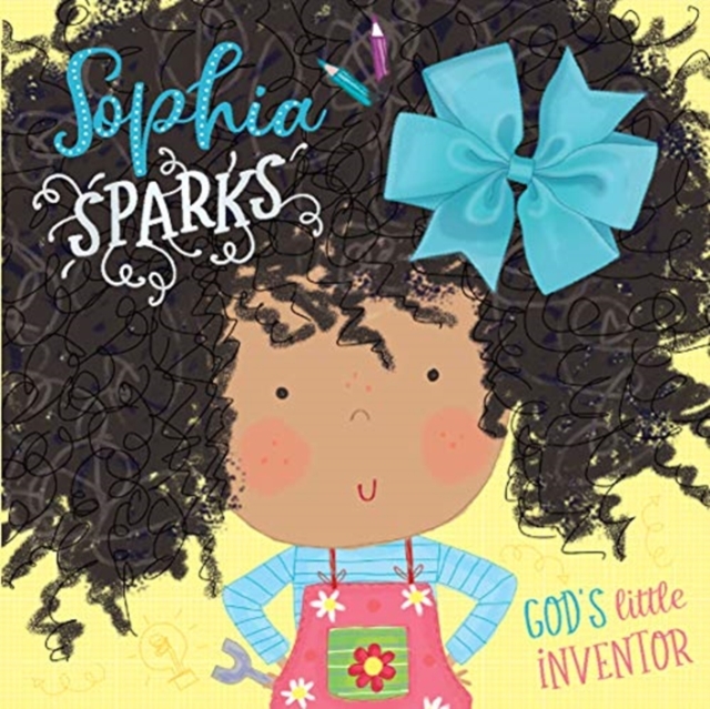 Sophia Sparks: God's Little Inventor, Board book Book
