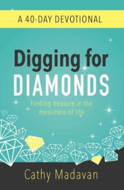 Digging for Diamonds: A 40 Day Devotional, Paperback / softback Book