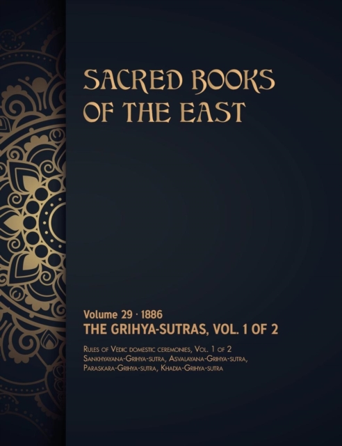 The Grihya-sutras : Volume 1 of 2, Hardback Book