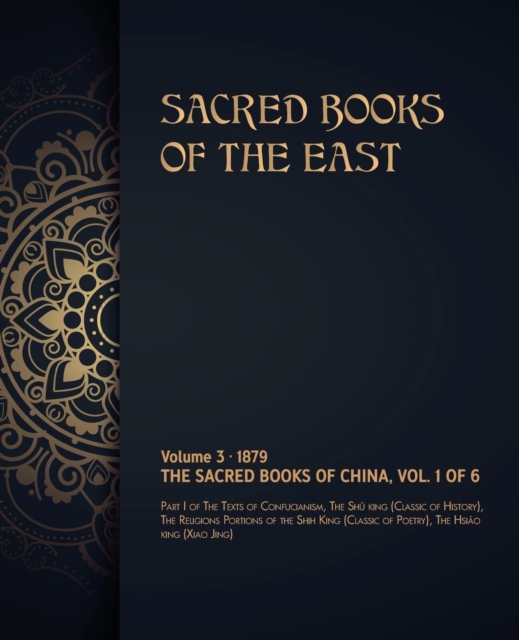 The Sacred Books of China : Volume 1 of 6, Paperback / softback Book