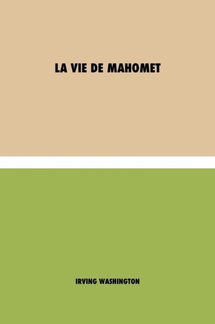 La Vie de Mahomet, Paperback / softback Book