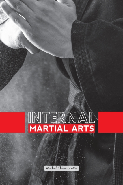 Internal Martial Arts, Paperback / softback Book