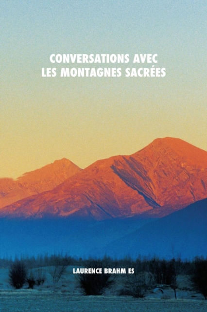 Conversations avec les montagnes sacrees, Paperback / softback Book