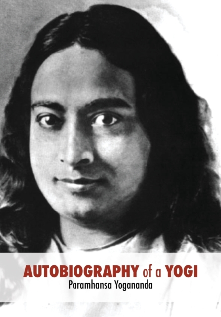 Autobiography of a Yogi : Unabridged 1946 Edition, Paperback / softback Book