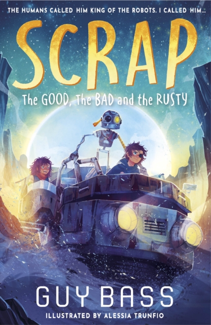 SCRAP: The Good, the Bad and the Rusty, Paperback / softback Book