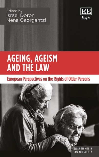 Ageing, Ageism and the Law : European Perspectives on the Rights of Older Persons, PDF eBook